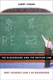 Cover of: The Blackboard and the Bottom Line by Larry Cuban