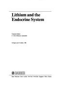 Cover of: Lithium and the endocrine system by volume editor, F. Neil Johnson.