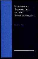 Cover of: Symmetries, asymmetries, and the world of particles