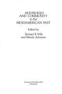 Cover of: Household and community in the Mesoamerican past | 