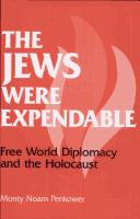 Cover of: The Jews were expendable by Monty Noam Penkower