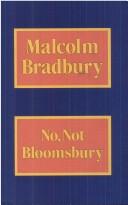 No, not Bloomsbury by Malcolm Bradbury