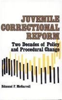 Cover of: Juvenile correctional reform: two decades of policy and procedural change