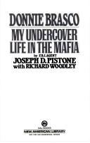 Cover of: Donnie Brasco by Joseph D. Pistone, Richard Woodley, Joseph D. Pistone