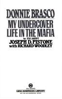 Donnie Brasco by Joseph D. Pistone, Richard Woodley