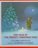 Cover of: The year of the perfect Christmas tree by Gloria Houston