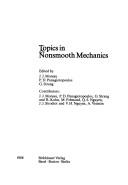 Cover of: Topics in nonsmooth mechanics by edited by J.J. Moreau, P.D. Panagiotopoulos, G. Strang ; contributors, J.J. Moreau ... [et al.].