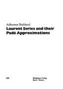 Laurent series and their Padé approximations by Adhemar Bultheel