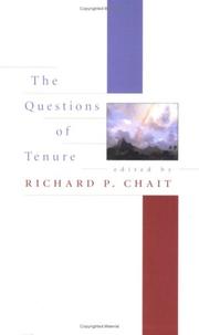 Cover of: The Questions of Tenure by Philip G. Altbach, Roger Baldwin, Jay L. Chronister, Charles Clotfelter, James P. Honan, William T. Mallon, R. Eugene Rice, Mary Deane Sorcinelli, Cathy A. Trower