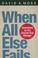 Cover of: When All Else Fails