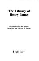 Cover of: The library of Henry James by Leon Edel