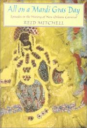 Cover of: All on a Mardi Gras day: episodes in the history of New Orleans Carnival