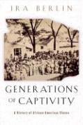 Cover of: Generations of Captivity by Ira Berlin