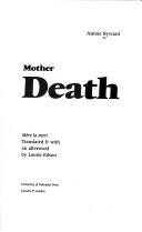 Cover of: Mother death =: Mère la mort