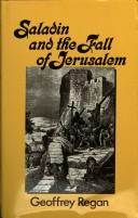 Cover of: Saladin and the fall of Jerusalem by Geoffrey Regan