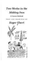 Cover of: Two Weeks in the Midday Sun by Roger Ebert