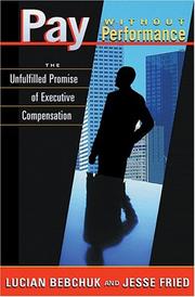 Cover of: Pay without Performance: The Unfulfilled Promise of Executive Compensation