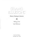 Cover of: Grand illusions: history painting in America