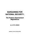Cover of: Bargaining for national security by Lloyd Jensen