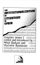Cover of: The Institutionalization of literature in Spain