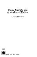 Cleon, Knights, and Aristophanes' politics by Lowell Edmunds