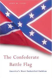 Cover of: The Confederate battle flag: America's most embattled emblem