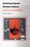 Cover of: Resolving disputes between nations: coercion or conciliation?