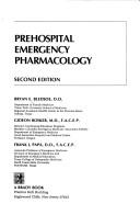 Prehospital emergency pharmacology by Bryan E. Bledsoe, Dwayne E. Clayden
