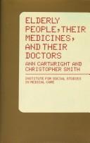 Cover of: Elderly people, their medicines, and their doctors