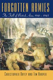 Cover of: Forgotten Armies: The Fall of British Asia, 1941-1945