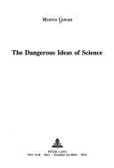 Cover of: The dangerous ideas of science