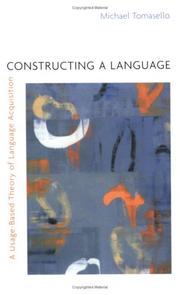 Cover of: Constructing a Language by Michael Tomasello