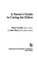 Cover of: A nurse's guide to caring for elders