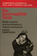 Cover of: The incorruptible flesh by Piero Camporesi