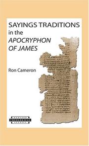 Cover of: Sayings Traditions in the <i>Apocryphon of James</i> (Harvard Theological Studies) by Ron Cameron