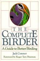 Cover of: The complete birder: a guide to better birding