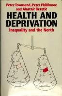 Cover of: Health and deprivation: inequality and the North