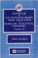 Cover of: Handbook of ion exchange resins: their application to inorganic analytical chemistry