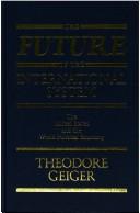 Cover of: The future of the international system by Theodore Geiger