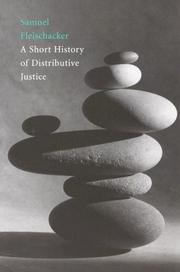 Cover of: A Short History of Distributive Justice by Samuel Fleischacker, Samuel Fleischacker