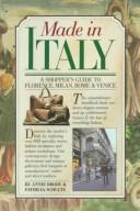 Cover of: Made in Italy: a shopper's guide to Florence, Milan, Rome & Venice