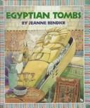 Cover of: Egyptian tombs by Jeanne Bendick