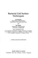 Cover of: Bacterial cell surface techniques by [edited by] Ian Hancock and Ian Poxton.