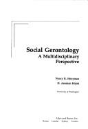 Social gerontology by Nancy R. Hooyman, H. Asuman Kiyak, Nancy Hooyman