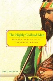 Cover of: highly civilized man | Dane Keith Kennedy