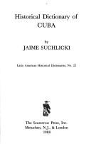 Cover of: Historical dictionary of Cuba by Jaime Suchlicki