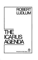 The Icarus agenda by Robert Ludlum