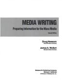 Cover of: Media writing: preparing information for the mass media