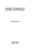 Ugaritic vocabulary in syllabic transcription by John Huehnergard