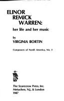 Cover of: Elinor Remick Warren: her life and her music